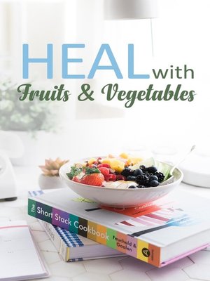 cover image of Heal With Fruit and Vegetables